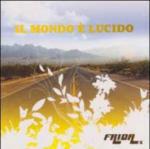 Il mondo è lucido - CD Audio di Frida X