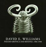 Pseudo Erotica and Beyond 1986-1998 - CD Audio di David Williams