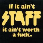 If it ain't Staff it ain't Worth a Fuck - CD Audio di Staff