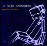 Cuckoo Boohoo - CD Audio di A Toys Orchestra