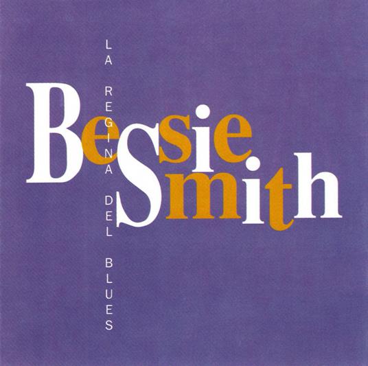 La regina del Blues - CD Audio di Bessie Smith