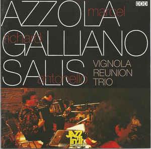 Vignola Reunion Trio - CD Audio di Richard Galliano,Antonello Salis,Marcel Azzola