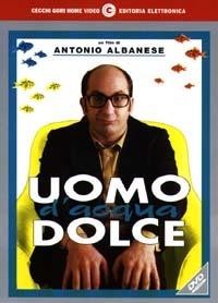 Uomo d'acqua dolce di Antonio Albanese - DVD