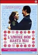 L' amore non basta mai