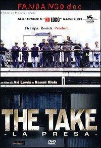 The Take. La presa di Avi Lewis - DVD