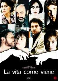La vita come viene