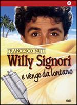 Willy Signori e vengo da lontano