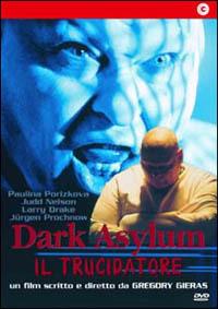 Dark Asylum. Il trucidatore di Gregory Gieras - DVD