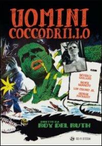 Uomini coccodrillo di Roy Del Ruth - DVD