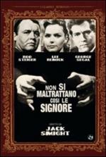 Non si maltrattano così le signore