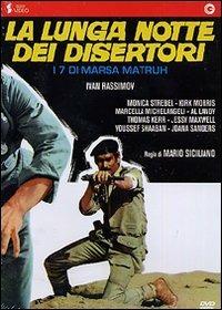 La lunga notte dei disertori. I sette di Marsa Mathru di Mario Siciliano - DVD