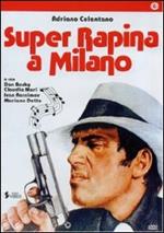 Super rapina a Milano
