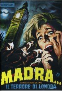 Madra, il terrore di Londra di John Gilling - DVD
