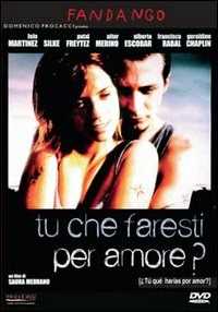 Tu che faresti per amore?