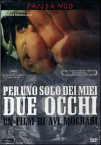 Film Per uno solo dei miei due occhi Avi Mograbi