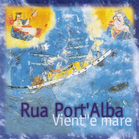 Vient' e mare - CD Audio di Rua Port' Alba