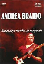 Andrea Braido. Braido Plays Hendrix... in Hungary!!! (DVD)