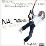 Nal Tarahara - CD Audio di Bill Evans,Randy Brecker,Bruno Maricucci