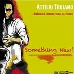 Something New! - CD Audio di Attilio Troiano