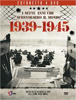 I Sette Anni Che Sconvolsero Il Mondo. 1939-1945 (4 DVD)