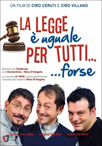 La legge è uguale per tutti... forse di Ciro Ceruti,Ciro Villano - DVD