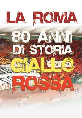 La Roma. 80 anni di storia giallorossa (DVD) di Claudio Rossi Massimi - DVD