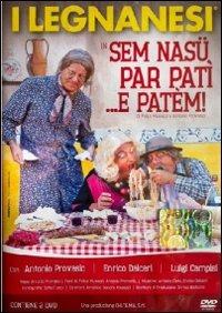 I Legnanesi. In sem nasu per patì... e patem! (2 DVD) - DVD