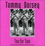 Tea for Two - CD Audio di Tommy Dorsey