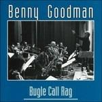Bugle Call Rag - CD Audio di Benny Goodman