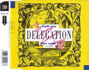 Call Me / You And I (Remix) - CD Audio di Delegation