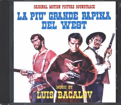 La più grande rapina del West - L'oro dei Bravados (Colonna sonora) - CD Audio di Luis Bacalov