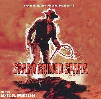 Spara gringo spara (Colonna sonora) - CD Audio di Sante Maria Romitelli