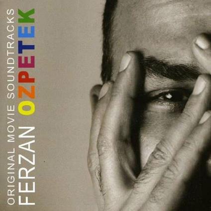 Ferzan Ozpetek. Original Movie Soundtracks (Colonna sonora) - CD Audio