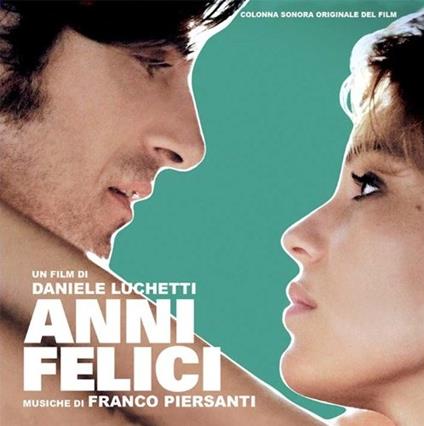 Anni Felici (Colonna sonora) - CD Audio di Franco Piersanti