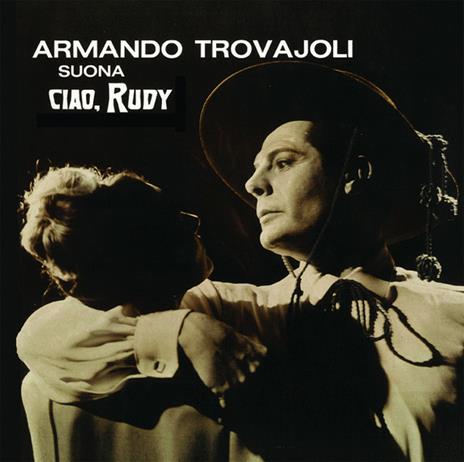 Ciao Rudy (Colonna sonora) - Vinile LP di Armando Trovajoli