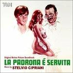 La Padrona è Servita (Colonna sonora) - CD Audio di Stelvio Cipriani