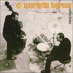 Reflections - CD Audio di Quartetto Lo Greco