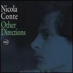 Other Directions (Deluxe Edition) - CD Audio di Nicola Conte