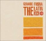 The Latin Kick - CD Audio di Gerardo Frisina