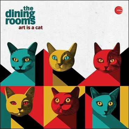 Art Is a Cat - CD Audio di Dining Rooms