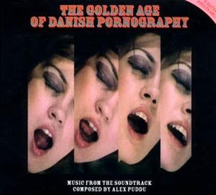 The Golden Age of Danish Pornography - CD Audio di Alex Puddu