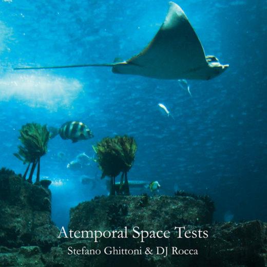 Atemporal Space Tests - CD Audio di DJ Rocca,Stefano Ghittoni