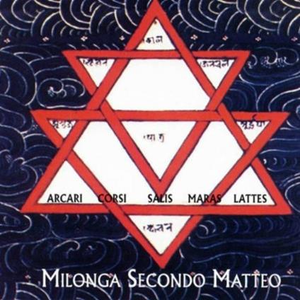 Milonga secondo Matteo - CD Audio di Antonello Salis,Fulvio Maras,Mario Arcari,Armando Corsi,Edoardo Lattes