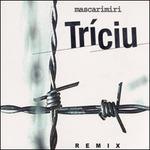 Triciu Remix