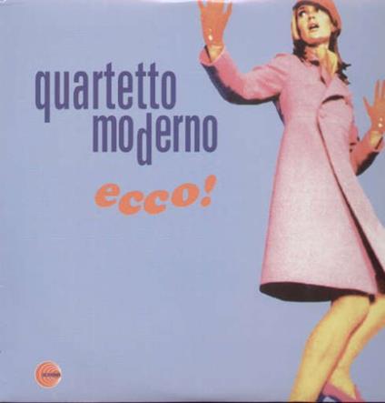 Quartetto Moderno - Ecco! (2 Lp) - Vinile LP