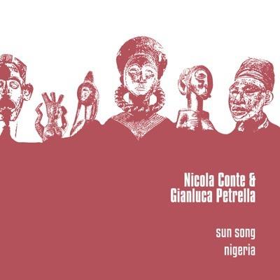 Sun Song - Nigeria - Vinile LP di Nicola Conte,Gianluca Petrella
