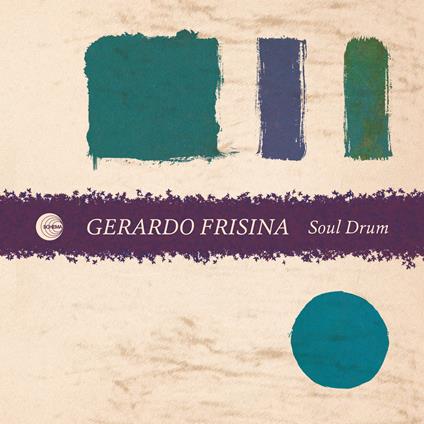 Soul Drum - Vinile LP di Gerardo Frisina