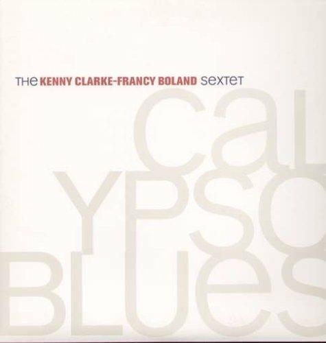 Calypso Blues - Vinile LP di Kenny Clarke & Francy Boland Big Band