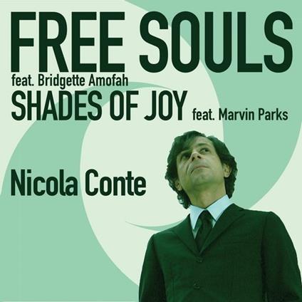 Free Souls-Shades Of Joy - Vinile 7'' di Nicola Conte