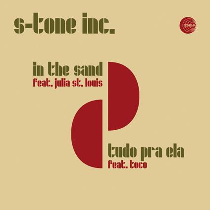In The Sand - Tudo Pra Ela - Vinile 7'' di S-Tone Inc.